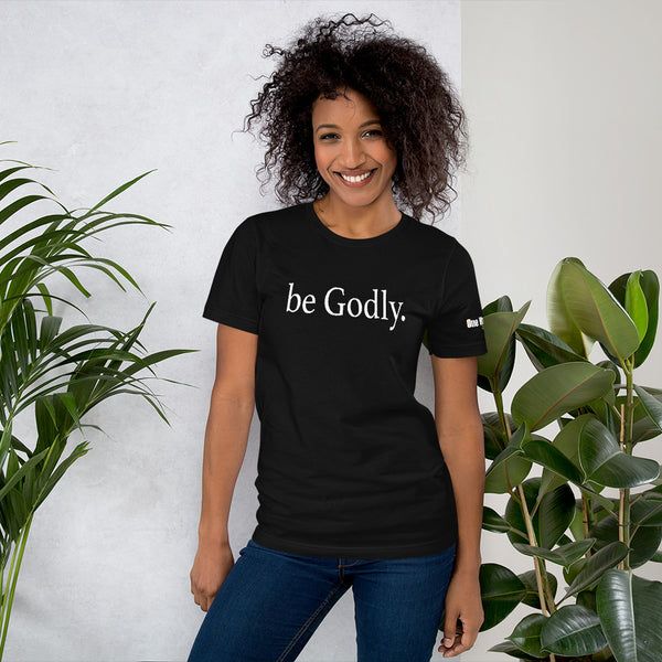 be Godly Unisex Staple T-Shirt