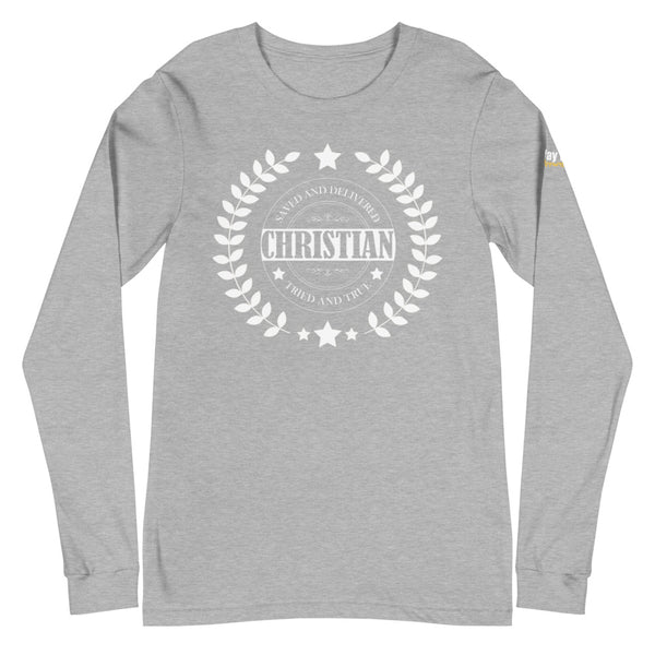 Saved and Delivered, Tried and True - Unisex Long Sleeve Tee